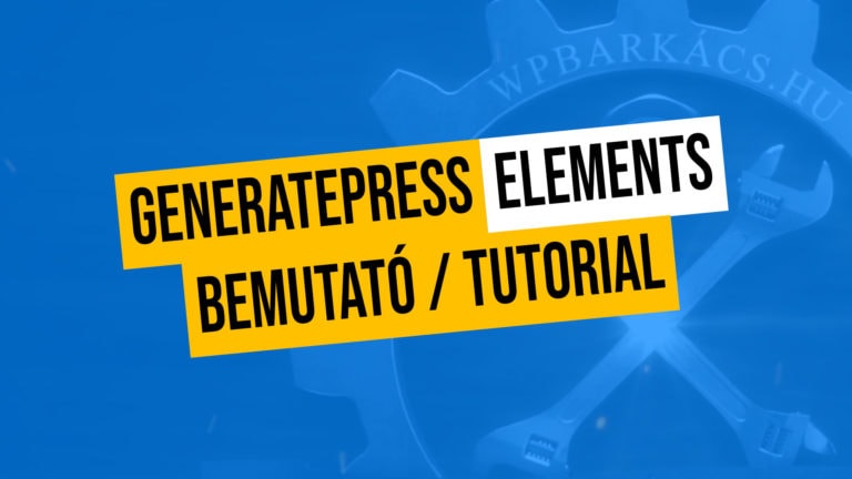 Generatepress Elements Bemutato Tutorial